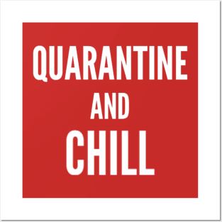 Quarantine and chill Posters and Art